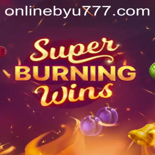 Exploring SuperBurningWins: The Ultimate Gaming Experience with BYU777