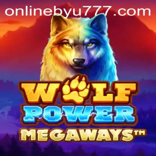 Discover the Thrilling World of WolfPowerMega: Adventure Awaits with BYU777